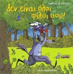 Δεν είναι όλοι φίλοι σου
