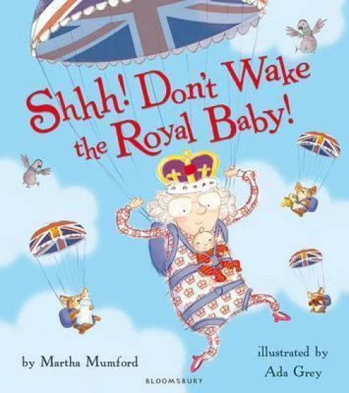 SHHH!DON'T WAKE THE ROYAL BABY!