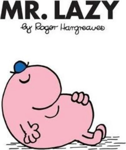 MR. LAZY