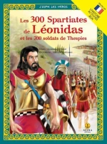 Les 300 Spartiates de Léonidas et les 700 soldats de Thespies