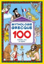 Mythologie Grecque: 100 activités, jeux et mythes