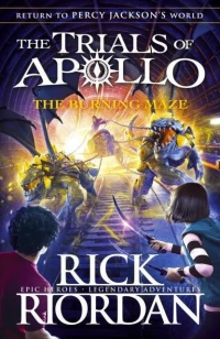 THE TRIALS OF APOLLO 3-THE BURNING MAZE