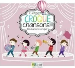 Croque chansons!, Des chansons ? croquer