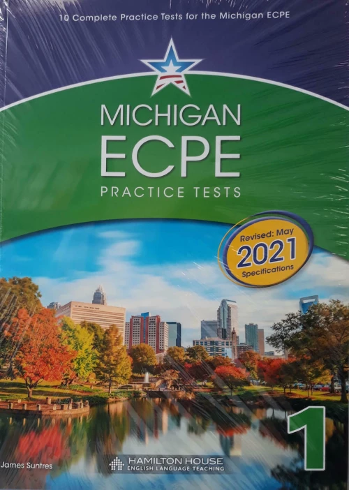 MICHIGAN ECPE PRACTICE TESTS 1 STUDENT'S BOOK 2021