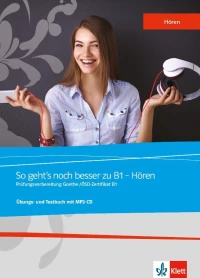 SO GEHT'S NOCH BESSER ZU B1-HOREN UEBUNGSBUCH UND TESTBUCH (+ MP3 Pack)