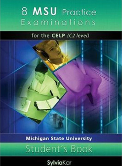 8 MSU Practice Examinations for the CELP C2 Level, Student's book