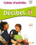 DECIBEL 2 A2.1 CAHIER (+ CD)