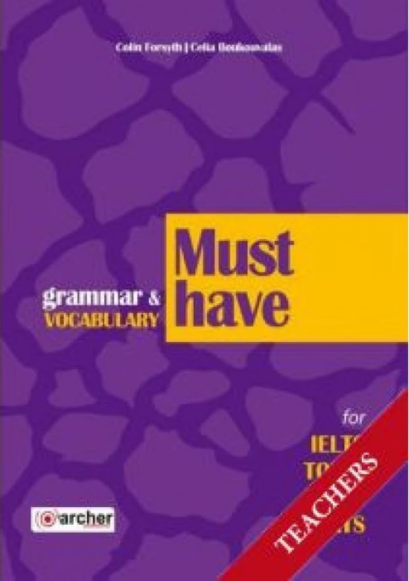 MUST HAVE GRAMMAR &amp; VOCABULARY FOR IELTS, TOEFL, TOEIC, BULATS TCHRS