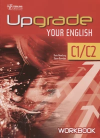 UPGRADE YOUR ENGLISH C1-C2 workbook