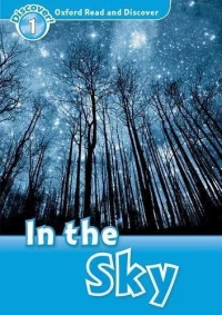 OXFORD READ & DISCOVER 1: IN THE SKY