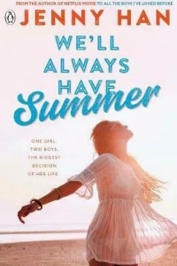WE LL ALWAYS HAVE SUMMER