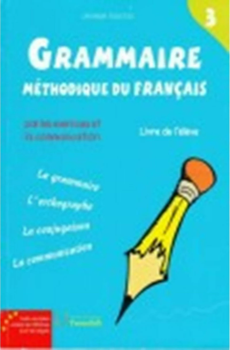 GRAMMAIRE METHODIQUE DU FRANCAIS 3 (DELF B1)