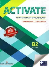 ACTIVATE YOUR GRAMMAR & VOCABULARY B2 GREEK EDITION Student's Book WITH KEY