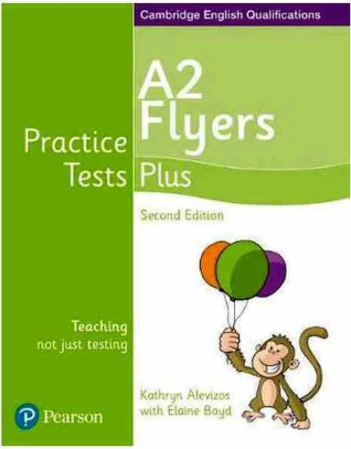 YOUNG LEARNERS FLYERS PRACTICE TESTS PLUS Student 's Book 2nd edition