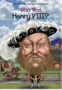 Who Was Henry VIII?