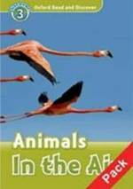 OXFORD READ &amp; DISCOVER 3: ANIMALS IN THE AIR (+ CD) - SPECIAL OFFER N/E