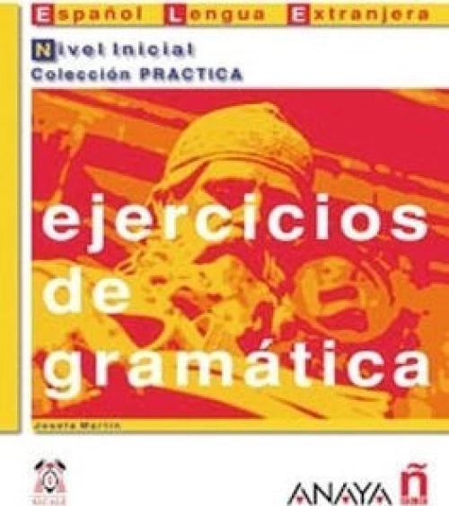 EJERCICIOS DE GRAMATICA NIVEL INICIAL
