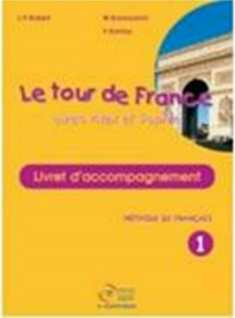 LE TOUR DE FRANCE 1 LIVRET D ACOMPAGNEMENT PROFESSEUR