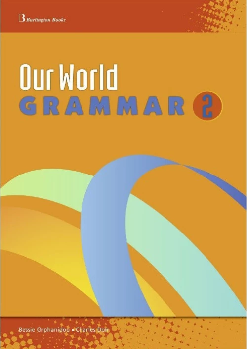 OUR WORLD 2 GRAMMAR