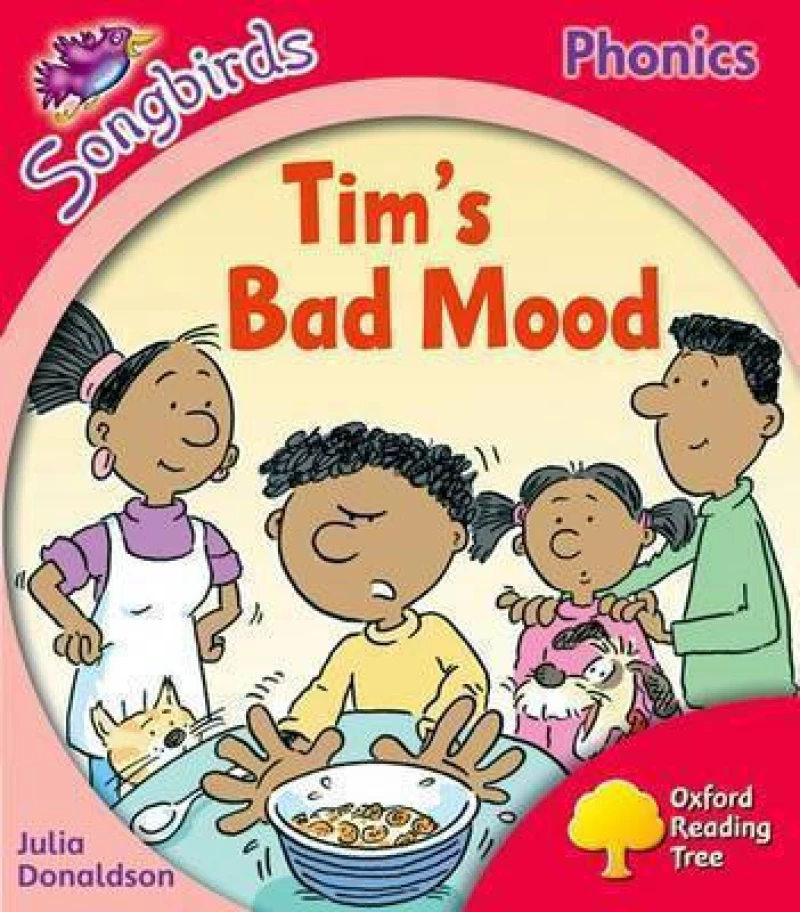 OXFORD READING TREE SONGBIRDS 4:TIM'S BAD MOOD : MORE SONGBIRDS PHONICS