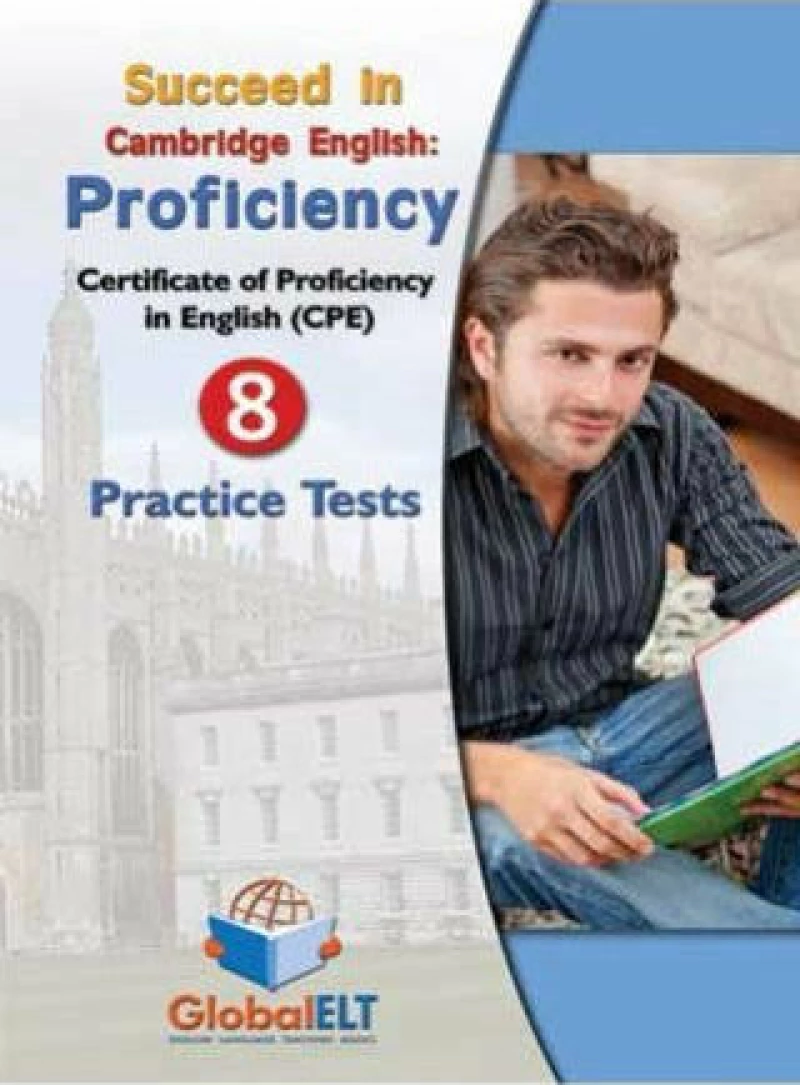 SUCCEED IN CAMBRIDGE PROFICIENCY 8 PRACTICE TESTS 2013 SELF STUDY