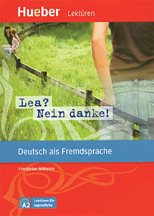 LEA ? NEIN DANKE(NIVEAUSTUFE A2)