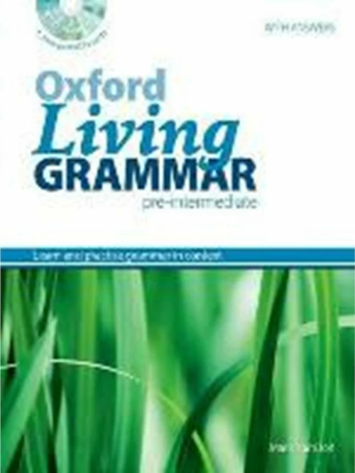 OXFORD LIVING GRAMMAR PRE-INTERMEDIATE Student 's Book (+ CD-ROM) W/A (+ PRINTABLE TESTS)