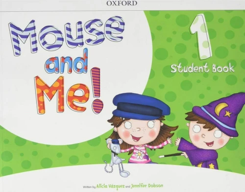 MOUSE AND ME 1 Student 's Book PACK
