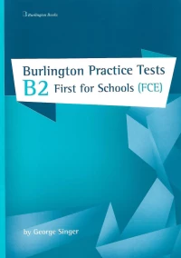 BURLINGTON PRACT. TESTS B2 FIRST FOR SCHOOLS STUDENT'S BOOK