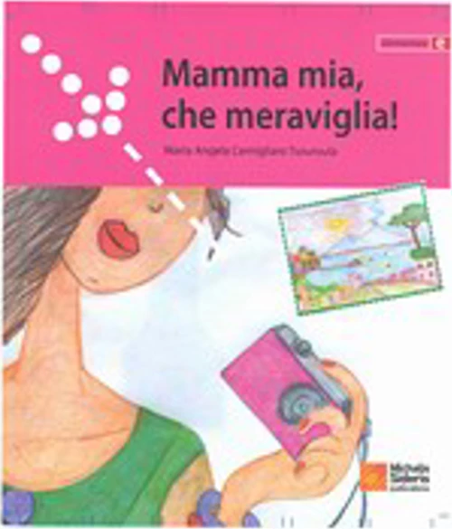 Mamma mia, che meraviglia!, Elementare