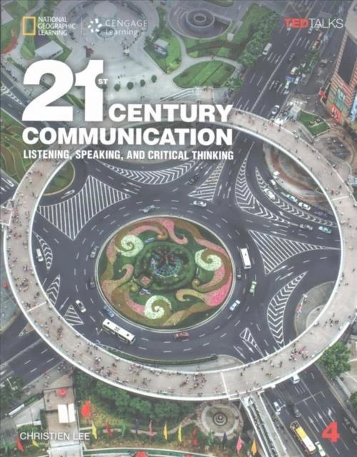 21ST CENTURY COMMUNICATION 4: LISTENING, SPEAKING AND CRITICAL THINKING Student 's Book