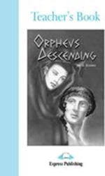 Orpheus Descending Teacher'S Book