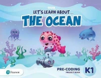 Let's Learn about the Ocean , Pre-Coding Project Book