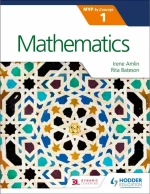 MATHEMATICS FOR THE IB MYP 1