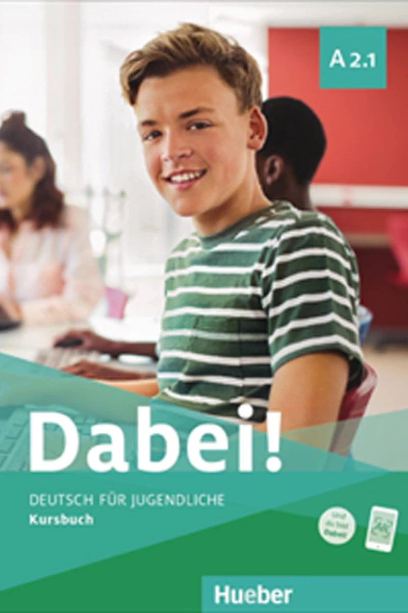 Dabei! : Kursbuch A2.1, Deutsch fur Jugendliche.Deutsch als Fremdsprache.