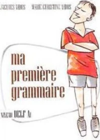 MA PREMIERE GRAMM.DELF A1