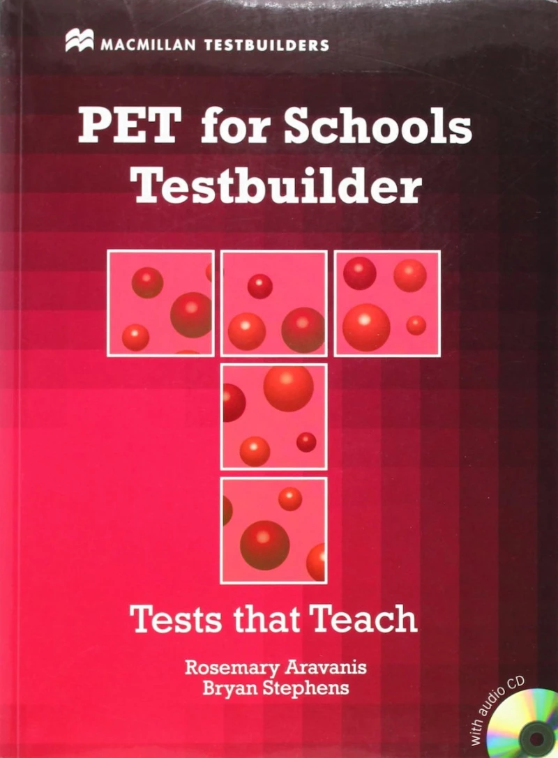 PET FOR SCHOOLS TESTBUILDER TESTS THAT TEACH Student 's Book (+ CD)