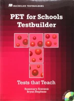 PET FOR SCHOOLS TESTBUILDER TESTS THAT TEACH Student 's Book (+ CD)