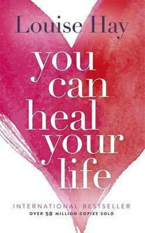 YOU CAN HEAL YOUR LIFE