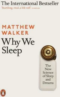 Why We Sleep : The New Science Of Sleep And Dreams Paperback