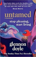Untamed, Stop Pleasing, Start Living
