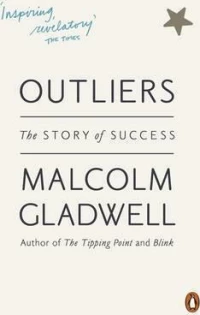 OUTLIERS : THE STORY OF SUCCESS