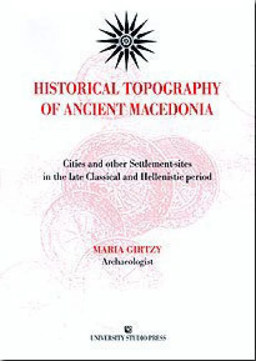 Historical Topography of Ancient Macedonia