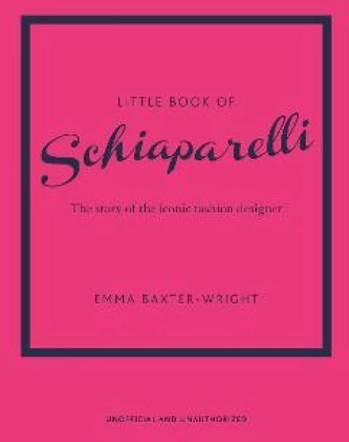 LITTLE BOOK OF : SCHIAPARELLI