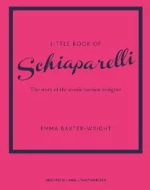 LITTLE BOOK OF : SCHIAPARELLI