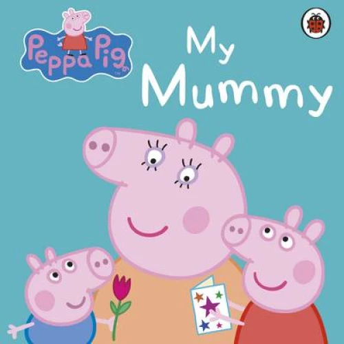 Peppa pig : my Mummy