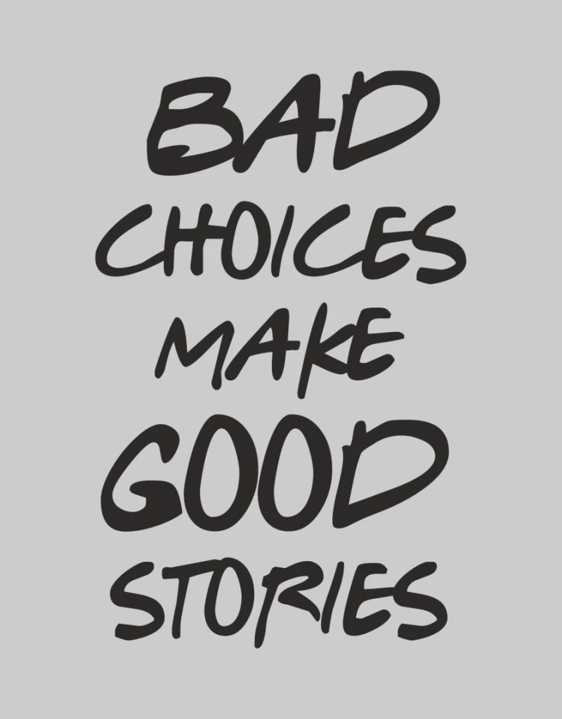 Bad Choices T-Shirt - BLACK
