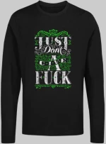 Just don’t give a F μακρυμάνικο t-shirt - BLACK