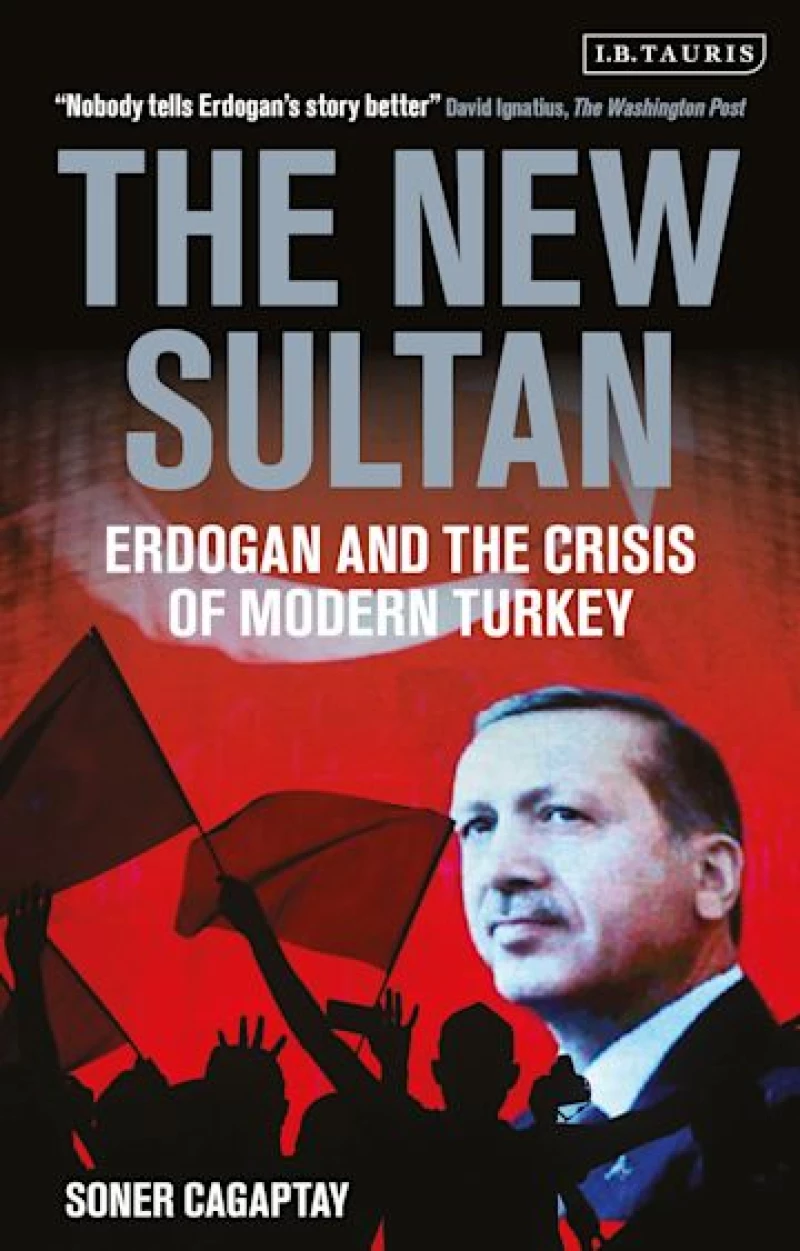 The new Sultan : Erdogan and the Crisis of Modern Turkey pb