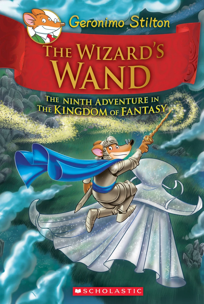 The Wizards Wand (Geronimo Stilton and the Kingdom of Fantasy #9)